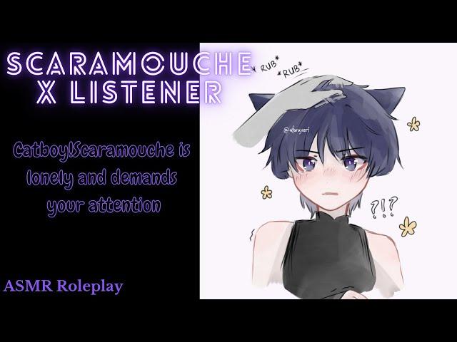 [ASMR] Catboy Scaramouche demands your attention - Genshin Impact ASMR