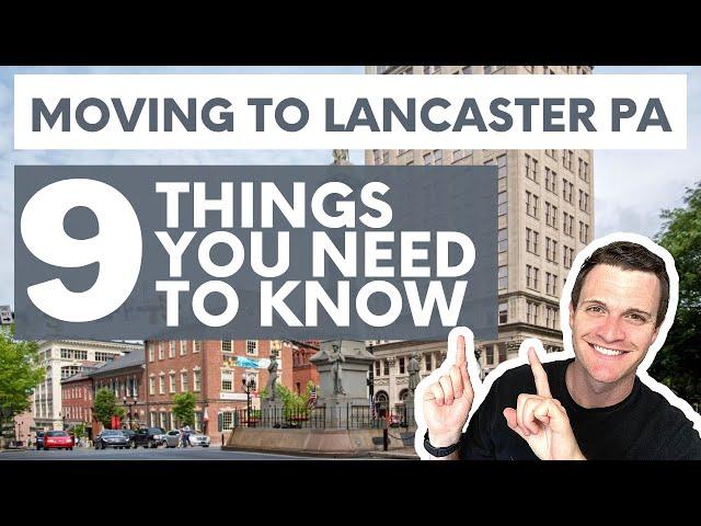 Moving to Lancaster, PA? Here's 9 things YOU *need* to know!