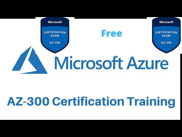 AZ-300 | Microsoft Azure Architect Technologies | Free Training | Koding Hub | Part-1