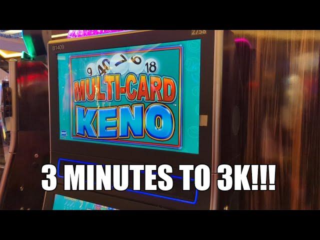 Multi-Card Keno -- 3 Minutes to 3K!!!