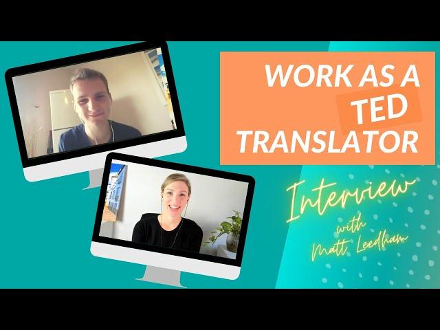 Work as a TED Translator: Interview with Matt Leedham