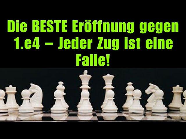 Die BESTE Eröffnung gegen 1.e4 – Jeder Zug ist eine Falle!