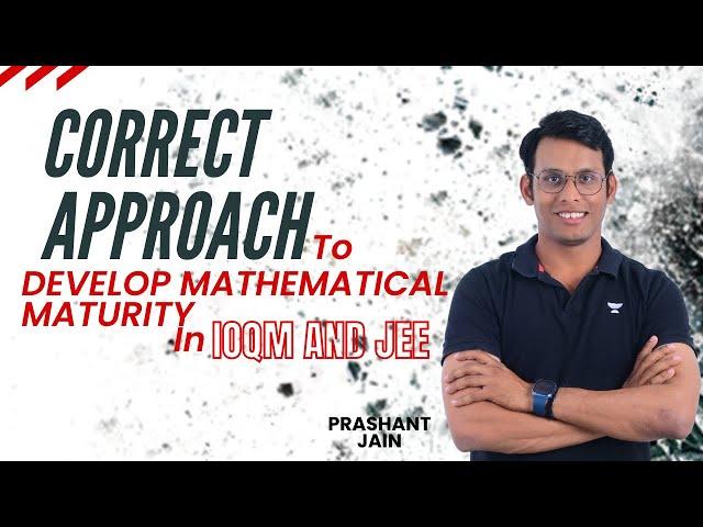 How to study Mathematics for IOQM & JEE ? Prashant Jain #ioqm #jee