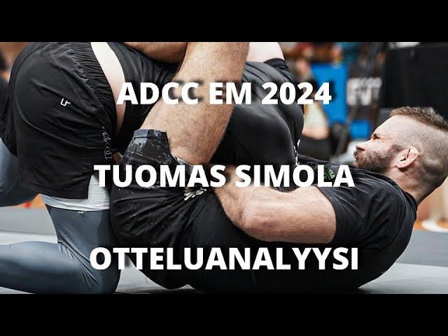 ADCC EM 2024 - Tuomas Simola Otteluanalyysi