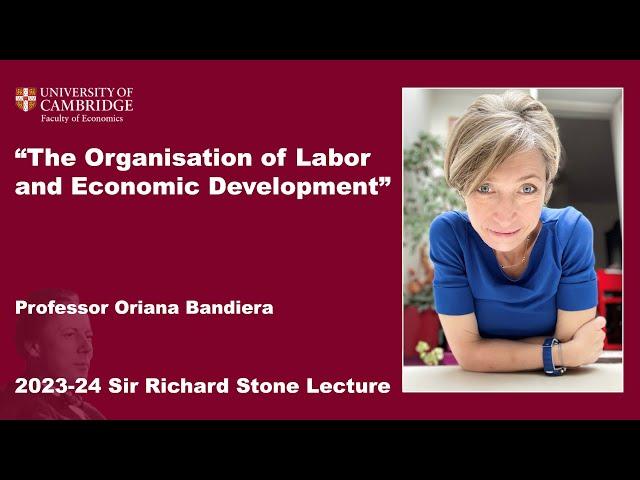 2023-24 Stone Lecture - Professor Oriana Bandiera