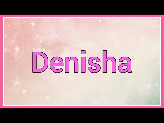 Denisha | Name Origin Variations