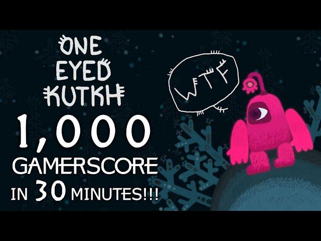 1000 Gamerscore in 30 Minutes!!!!! - One Eyed Kutkh