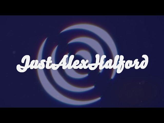 New 2017 Intro - JustAlexHalford