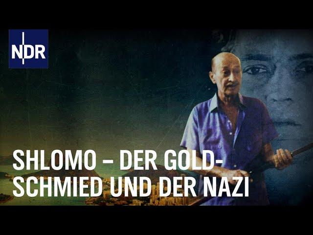 Shlomo – Der Goldschmied und der Nazi (1/3) | Doku & Reportage | NDR Doku