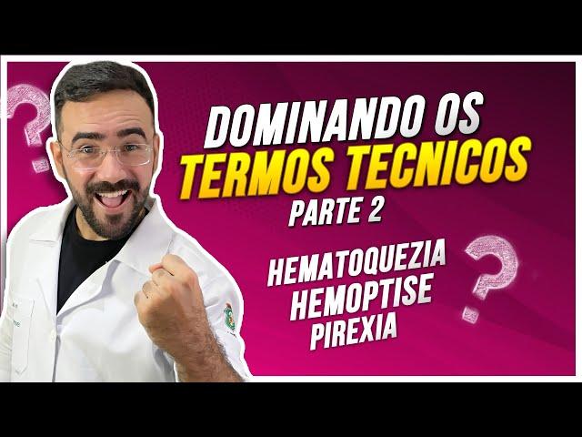 TERMOS TÉCNICOS - VOCÊ CONHECE OS TERMOS TÉCNICOS NA ENFERMAGEM? part. 2
