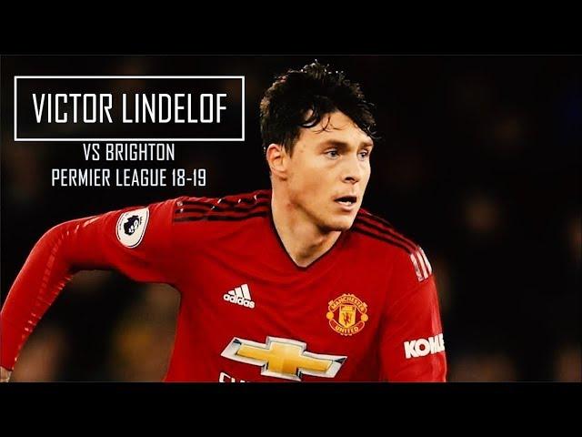 Victor Lindelof vs Brighton (Home) - Manchester United vs Brighton 2-1 (19-01-2019)