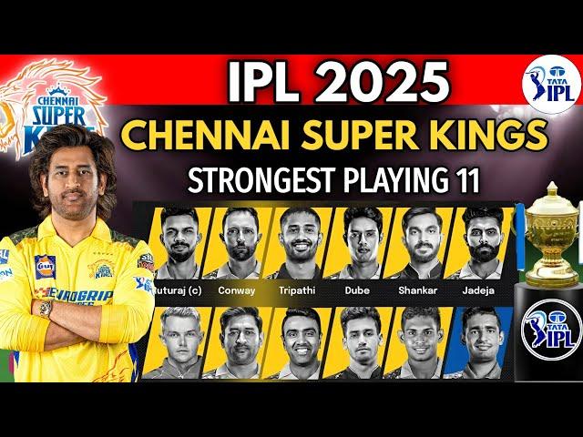 IPL 2025 CSK Playing 11 | Chennai Super Kings Strongest Playing XI | CSK LINEUP for 1st Match