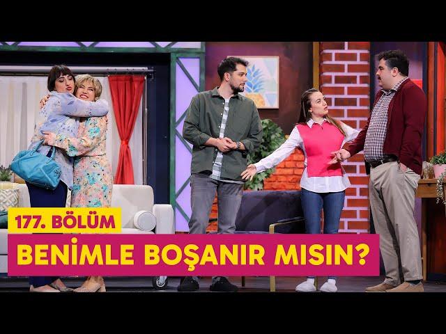 Benimle Boşanır Mısın? (177. Bölüm) -  Çok Güzel Hareketler 2