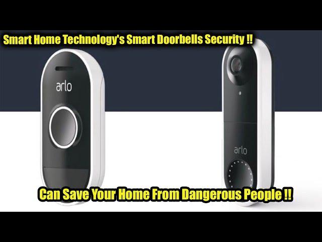 Smart Home Technology's Smart Doorbells Security  Can Save You From Dangerous People !!