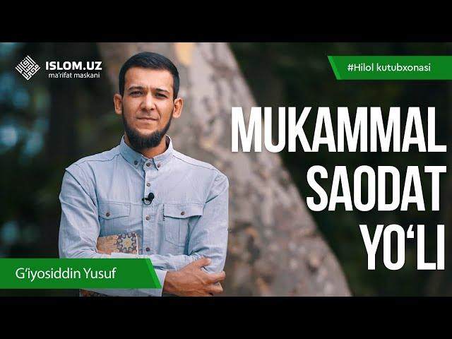 Mukammal saodat yo'li | Hilol kutubxonasi 10-son