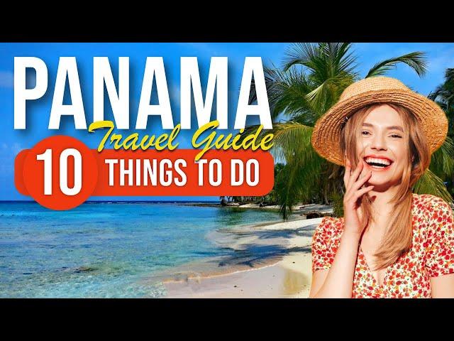 TOP 10 Things to do in Panama 2023!