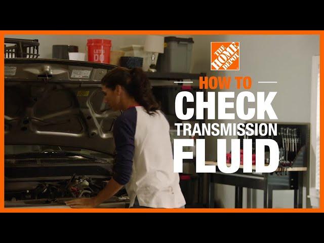 How To Check Transmission Fluid | The Home Depot