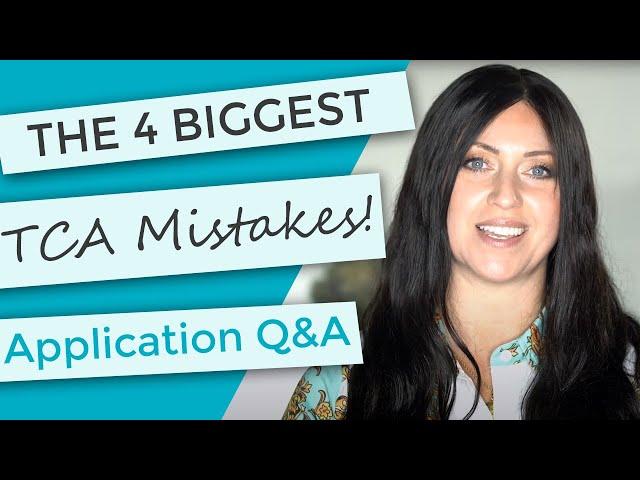 The 4 Biggest TCA Mistakes, Application Warnings & Answers