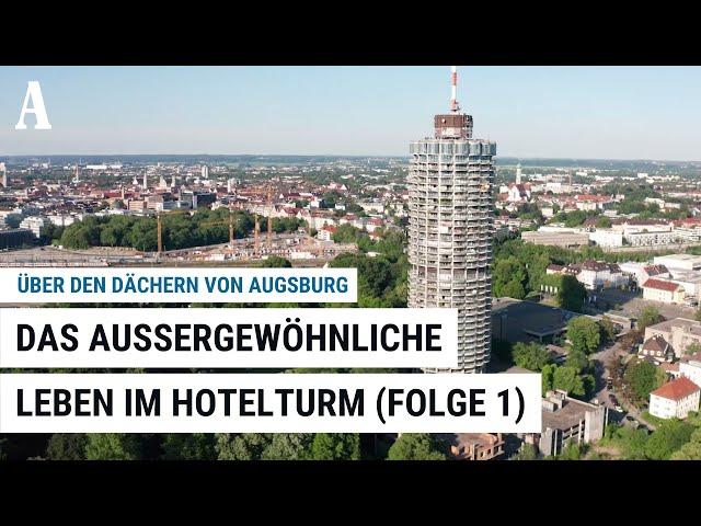 Doku | Über den Dächern von Augsburg – Das außergewöhnliche Leben im Hotelturm (Folge 1)