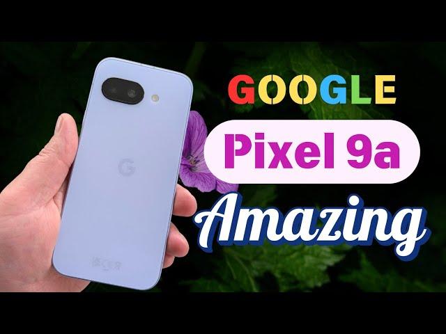 Google Pixel 9a Review - A from Amazing