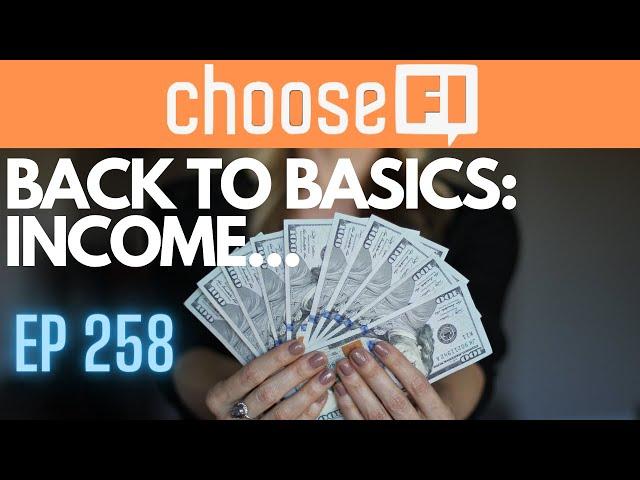 Back to Basics; What Should You do With Your Income? | Episode 258