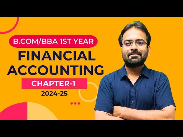 Financial Accounting Chapter-1 | BCom/BBA 1st Year | CWG for BCOM