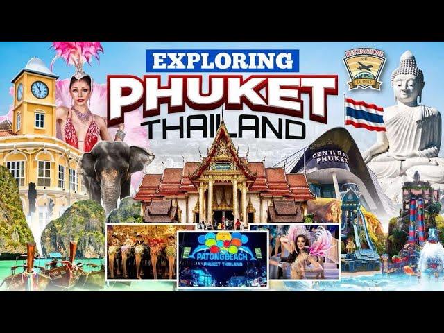 EXPLORING PHUKET THAILAND