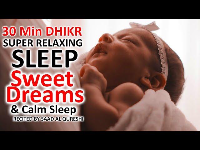 Sweet Dreams And Calm Sleep, Peaceful Dhikr For Deep Sleep and Ultimate Relaxation