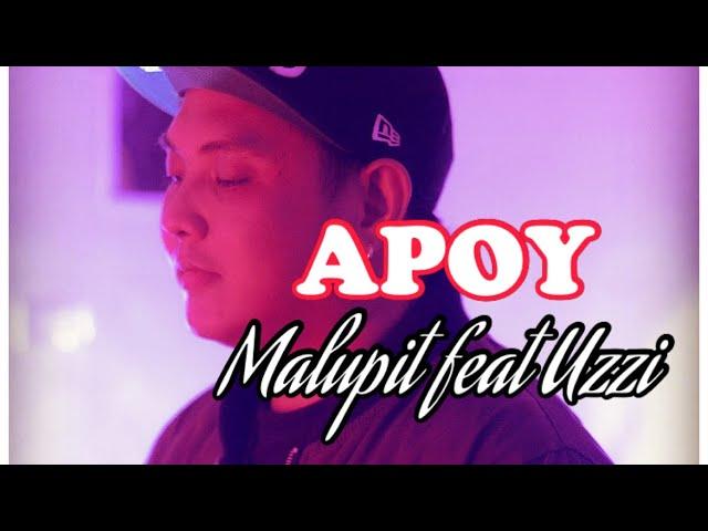 Malupit - APOY feat Uzzi (prod by MaluBeats)