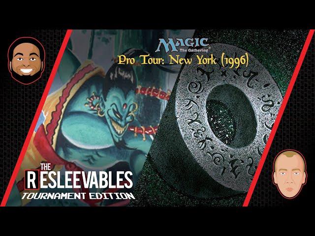 Pro Tour: New York (1996) | The Resleevables: Tournament Edition #3 | Magic: The Gathering Gameplay