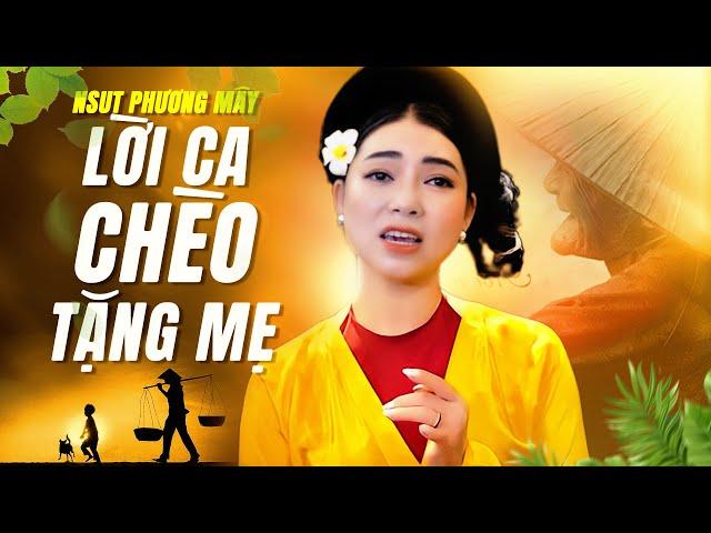 LK HÁT CHÈO: LỜI CA CHÈO TẶNG MẸ || nsut PHƯƠNG MÂY HÁT CHÈO MỪNG NGÀY PHỤ NỮ VIỆT NAM