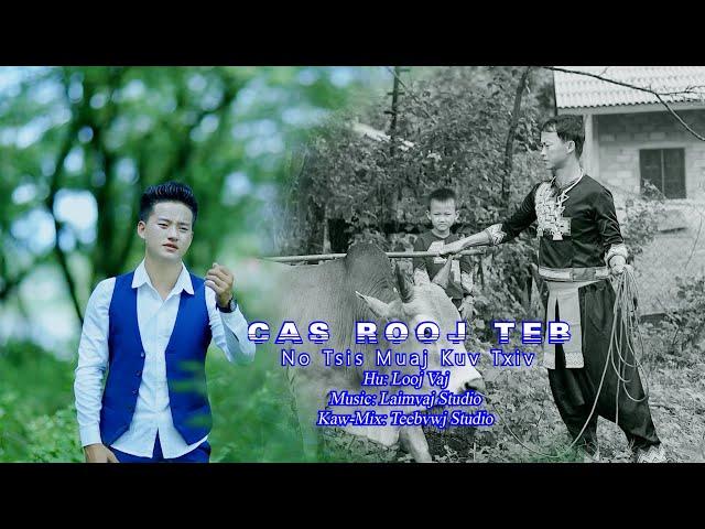 Cas Rooj Teb No Tsis Muaj Kuv Txiv - by LONG VANG (Official Music Video)