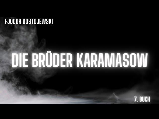 Die Brüder Karamasow- 7. Buch Teil 1/2