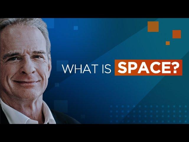 What Is Space?