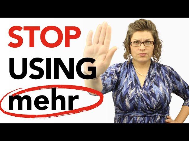 Are You Using 'MEHR' Wrong (Like Most German Learners )? [ I'll Show You What To Use Instead]