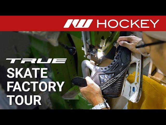 True Hockey Skate Factory Tour