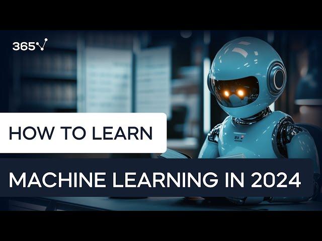 How to Learn Machine Learning (2024)