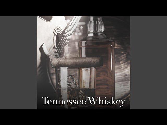 Tennessee Whiskey