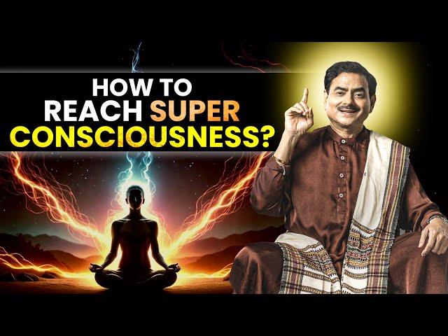 How to Reach Super Consciousness Through Meditation? || Sakshi Shree