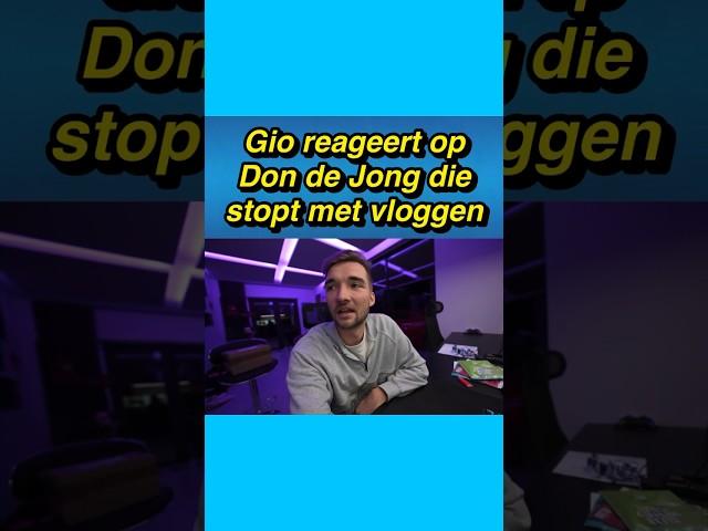  Gio reageert op Don de Jong die stopt met vloggen #gio #dondejong #vlog