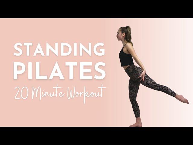 TOTAL BODY STANDING PILATES | 20 Minute Toning Workout with No Equipment