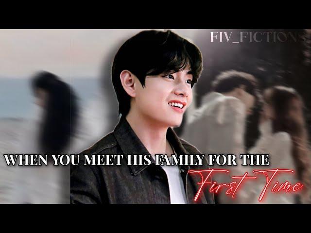 Taehyung Oneshot ff || When you meet his family for the first time || Taehyung ff