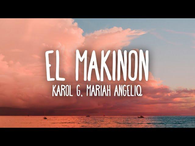 KAROL G, Mariah Angeliq - EL MAKINON (Letra/Lyrics)