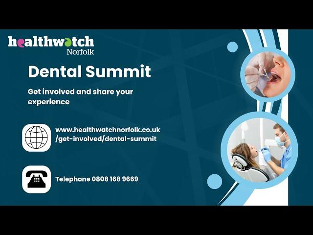 Healthwatch Norfolk Dental Summit 2024