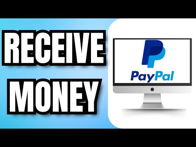 How to RECEIVE MONEY on PAYPAL