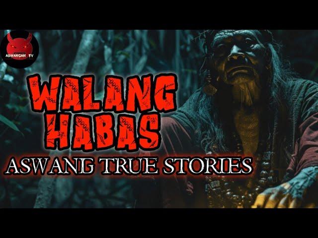 Walang Habas | Aswang True Stories