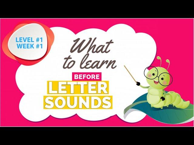 Phonics Course - Level 1 - Week 1 - What to learn before letter sounds!