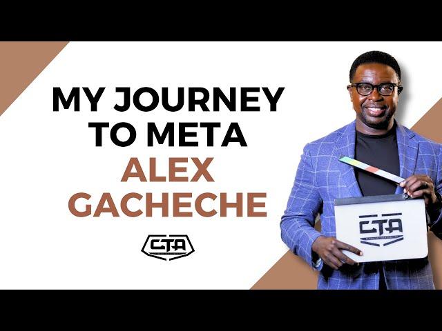 1748. My Journey to Meta - Alex Gacheche #cta101