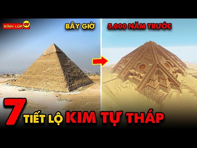  7 Tiết Lộ Chấn Động về Kim Tự Tháp Mà 99% Mọi Người Chưa Biết | Kính Lúp TV