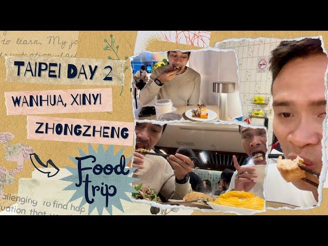 Taipei Food Trip Part 2 | Wanhua, Xinyi, Zhongzheng Districts